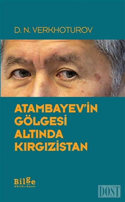 Atambayev'in Gölgesi Altında Kırgızistan